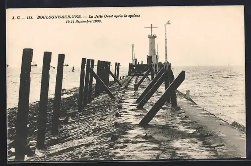 AK Boulogne-sur-Mer, La Jetée Ouest après le cyclone 1903