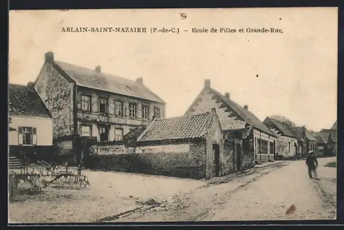 AK Ablain-Saint-Nazaire /P.-de-C., Ecole de Filles et Grande-Rue