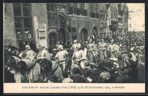AK Bruges, Cortège du Pas de l`Arbre d`Or (1468), 24 et 27 Septembre 1907, A Bruges