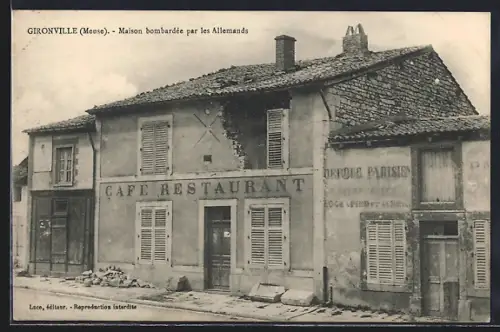 AK Gironville /Meuse, Maison bombardée par les Allemands, Café Restaurant