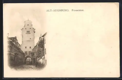 AK Augsburg, Alt-Augsburg, Frauentor mit Durchblick