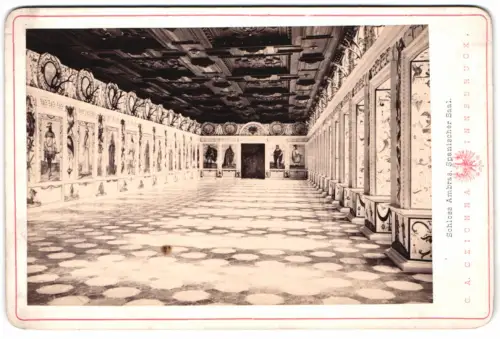 Fotografie C.A. Czichna, Innsbruck, Ansicht Innsbruck, Schloss Ambras, Spanischer Saal, eindrucksvoller Prunksaal