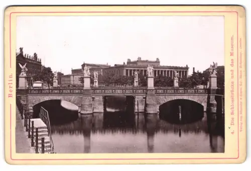 Fotografie Römmler & Jonas, Dresden, Ansicht Berlin, 4. Die Schlossbrücke und das Museum
