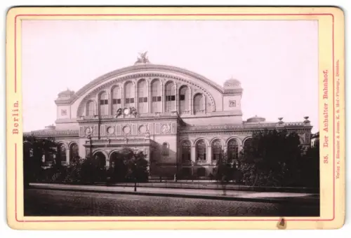 Fotografie Römmler & Jonas, Dresden, Ansicht Berlin, der Anhalter Bahnhof