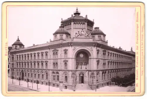 Fotografie Römmler & Jonas, Dresden, Ansicht Berlin, Oranienburger Strasse, Kaiserliches Postamt