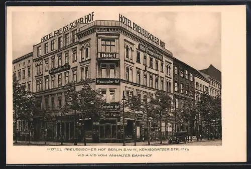 AK Berlin-Kreuzberg, Hotel Preussischer Hof v. H. Welke, Königgrätzer Strasse 117 a
