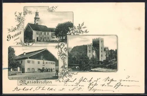 AK Mariakirchen, Bierstorfersches Gasthaus, Schulhaus, Kirche, Schloss des Graf v. Deim