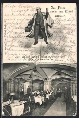 AK Berlin, Gasthaus Berliner Ratskeller, Inh. H. Falkenberg, Königstrasse, Fliegender Mann mit Mantel