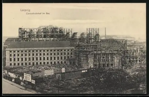AK Leipzig, Centralbahnhof im Bau