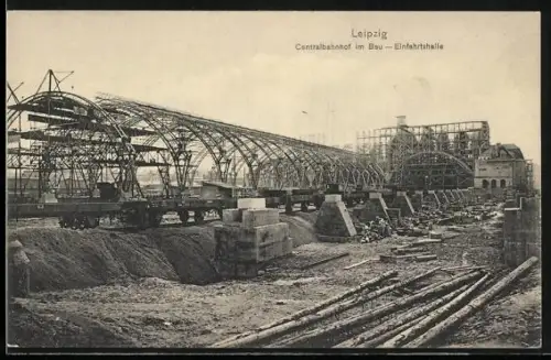 AK Leipzig, Centralbahnhof im Bau, Einfahrtshalle