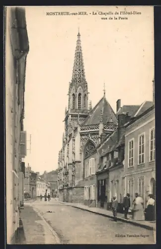 AK Montreuil-sur-Mer, La Chapelle de l`Hôtel-Dieu vue de la Poste