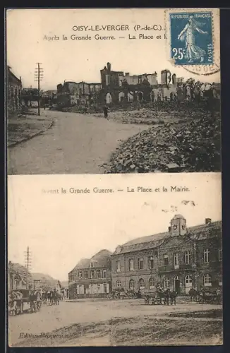 AK Oisy-le-Verger /P.-de-C., La Place et la Mairie avant et après la Grande Guerre