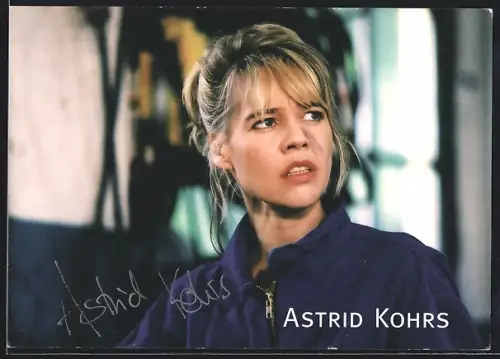 AK Astrid Kohrs mit angespanntem Blick, Autograph