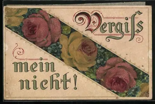 Glitzer-Perl-AK Glitzernde Rosen in voller Blüte mit Schriftzug Verguss mein nicht