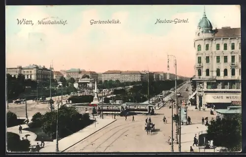 AK Wien, Neubau-Gürtel mit Cafe Westend, Westbahnhof, Gartenobelisk und Strassenbahn