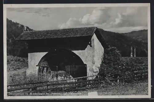 AK Unterzeiring /Steiermark, Hochgericht im Birkachwald
