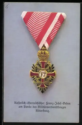 AK Kaiserlich-österreichischer Franz-Josefs-Orden am Band des Militärverdienstkreuzes Ritterkreuz