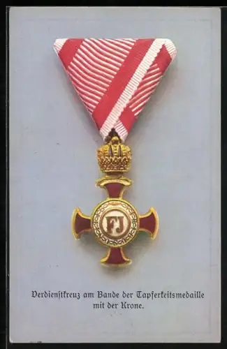 AK Abbildung des Österreichischen Verdienstkreuzes am Bande der Tapferkeitsmedaille mit der Krone