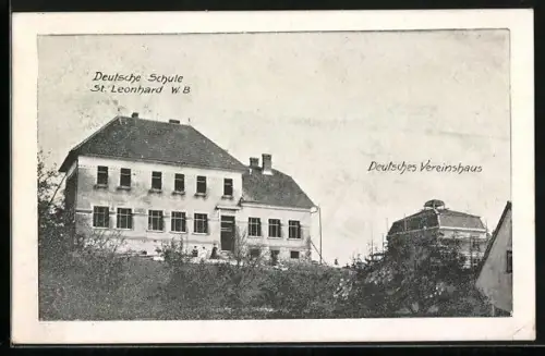 AK St. Leonhard /Windische Büttel, Deutsche Schule und Deutsches Vereinshaus