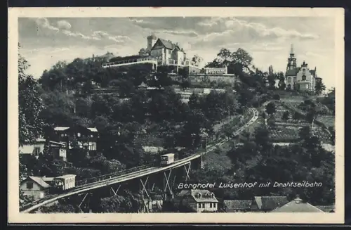 AK Dresden-Weisser Hirsch, Berghotel Luisenhof mit Drahtseilbahn