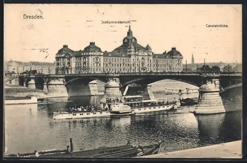 AK Dresden-Neustadt, Justizministerium, Carolabrücke, Dampfer auf der Elbe