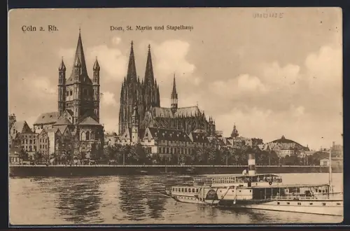 AK Cöln a. Rh., Dom, St. Martin und Stapelhaus