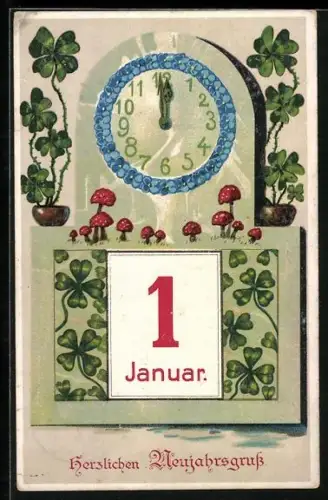 AK Neujahrsgruss mit Uhr und Kalender, verziert mit Vergissmeinnicht, Pilzen und Kleeblättern