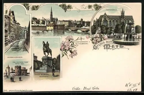 Lithographie Metz, Kaiser Wilhelm Denkmal, Gerbergraben, Cathedrale, Deutsches Thor
