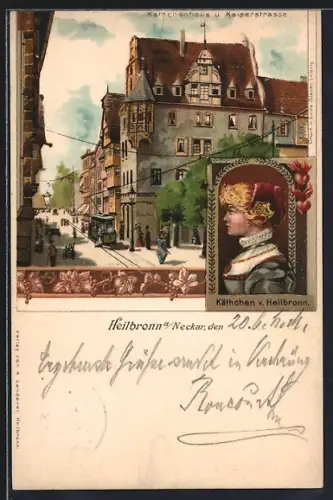 Lithographie Heilbronn a. Neckar, Käthchenhaus, Kaiserstrasse, Käthchen von Heilbronn