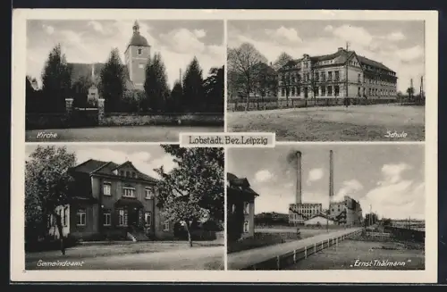 AK Lobstädt /Leipzig, Gemeindeamt, Bergwerk Ernst Thälmann, Schule u. Kirche