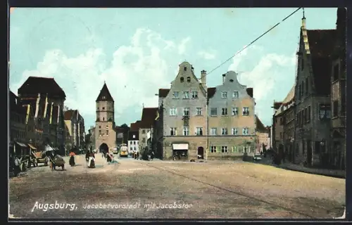 AK Augsburg, Jacobervorstadt mit Jacobstor, Strassenbahn