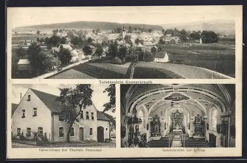 AK Konnersreuth, Totalansicht, Geburtshaus der Theresia Neumann, Innenansicht der Kirche