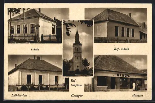 AK Csongor, Hangya, Lelkesz-lak, Iskola, Ref. iskola