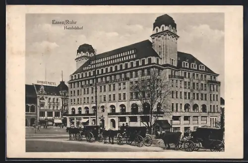 AK Essen /Ruhr, Handelshof mit Grand-Hotel und Pferdedroschken