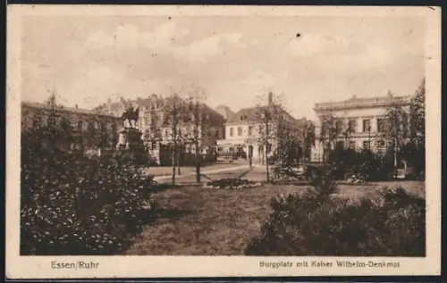 AK Essen /Ruhr, Burgplatz mit Kaiser Wilhelm-Denkmal