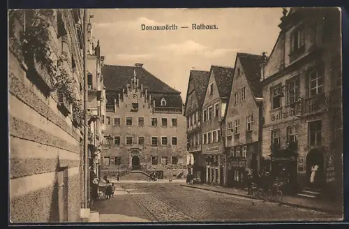 AK Donauwörth, Rathaus und Strasse mit Gasthaus