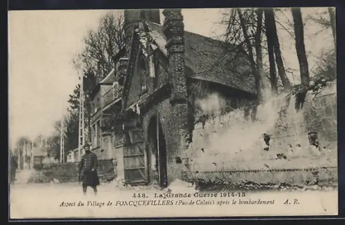 AK Foncquevillers /P.-de-C., Aspect du Village après le bombardement, La Grande Guerre 1914-15