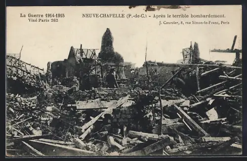 AK Neuve-Chapelle /P.-de-C., Après le terrrible bombardement, La Guerre 1914-1915