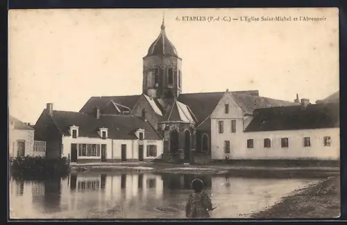 AK Étaples /P.-de-C., L`Eglise Saint-Michel et l`Abreuvoir