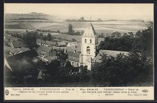 AK Fresnicourt, Guerre 1914-15, Vue de l`Eglise et du village prise d`une petite colline
