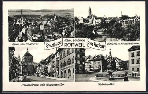 AK Rottweil, Blick vom Hochturm, Viadukt mit Kapellenturm, Marktplatz, Hauptstrasse mit Schwarzem Tor