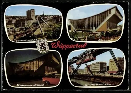 AK Wuppertal, Schwimmoper, Schwebebahn an der Höhne, Glanzstoff-Hochhaus, Wappen
