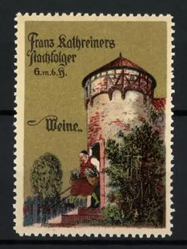 Reklamemarke Franz Kathreiners Nachfolger, Weine, Turm und Weintransporteur