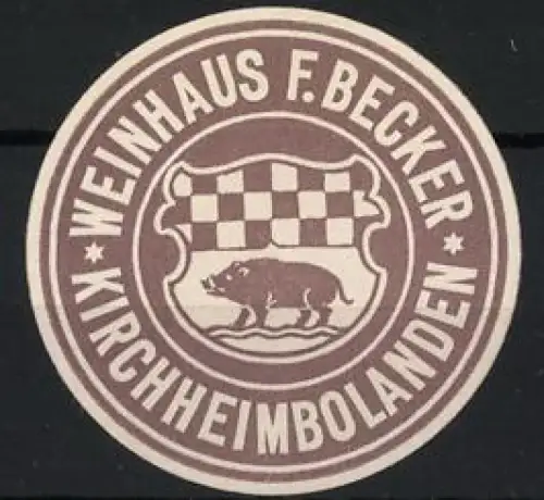 Reklamemarke Kirchheimbolanden, Weinhaus F. Becker, Wildschwein und Wappen