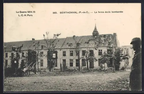 AK Berthonval /P.-de-C., La ferme-école bombardée