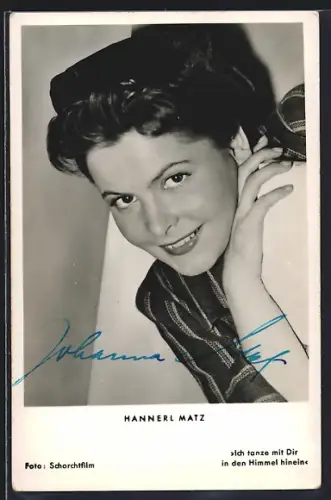 AK Schauspielerin Hannerl Matz in Ich tanze mit Dir in den Himmel hinein, mit Autograph