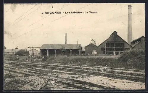 AK Les Islettes /Argonne, La Verrerie