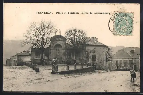 AK Tréveray, Place et Fontaine Pierre de Luxembourg