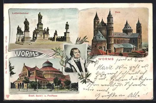 AK Worms, Städt. Spiel-und Festhaus, Lutherdenkmal, Dom