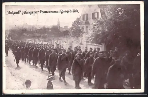 AK Ankunft gefangener Franzosen in Königsbrück